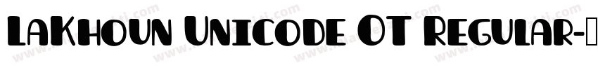 LaKhoun Unicode OT Regular字体转换